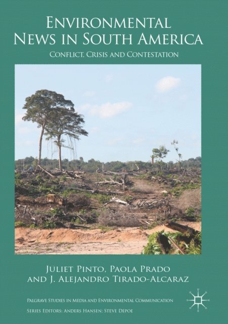 J. Alejandro Tirado-Alcaraz, Paola Prado, Juliet Pinto - Environmental News in South America, E-bok