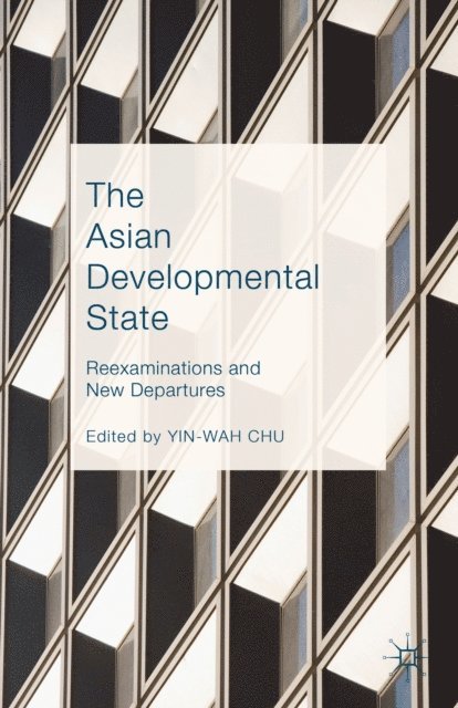 Yin-wah Chu - Asian Developmental State, E-bok