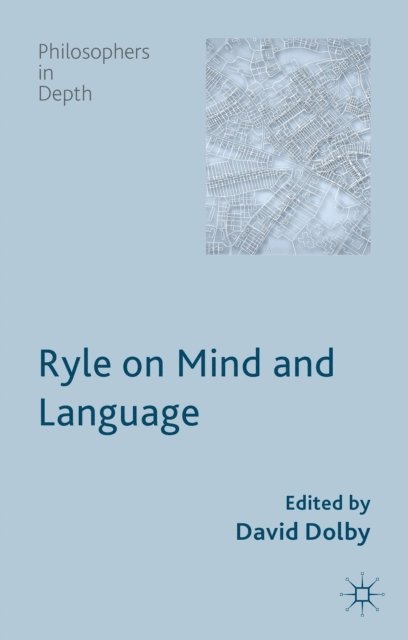 D. Dolby - Ryle on Mind and Language, E-bok