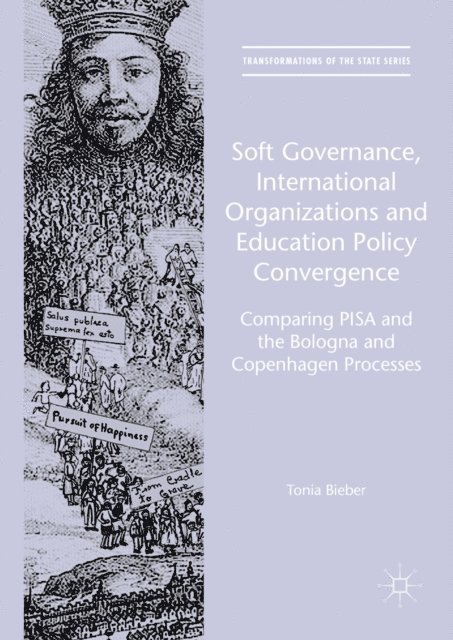 Tonia Bieber - Soft Governance, International Organizations and Education Policy Convergence, E-bok