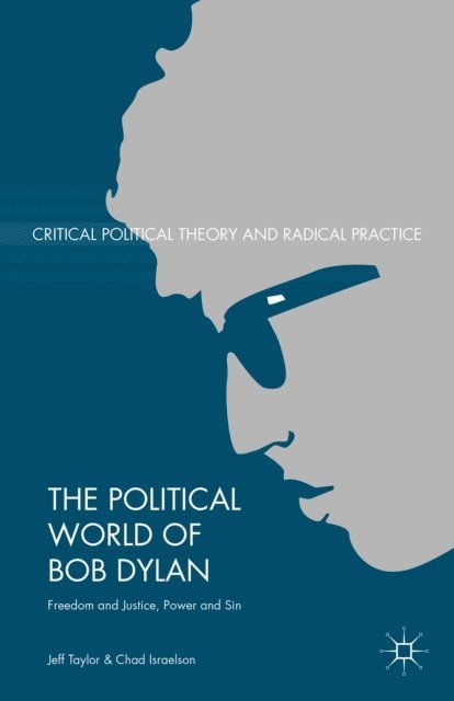 Chad Israelson, Jeff Taylor - Political World of Bob Dylan, E-bok