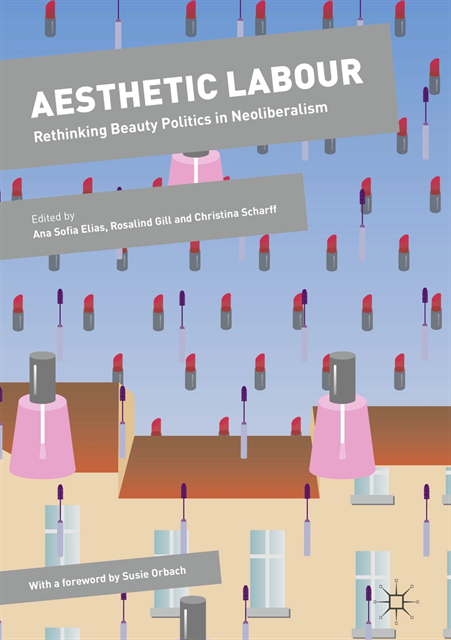 Christina Scharff, Rosalind Gill, Ana Sofia Elias - Aesthetic Labour, E-bok