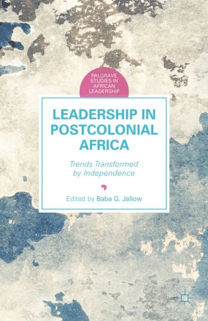 B. Jallow - Leadership in Postcolonial Africa, E-bok