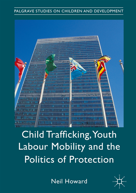 Neil Howard - Child Trafficking, Youth Labour Mobility and the Politics of Protection, E-bok