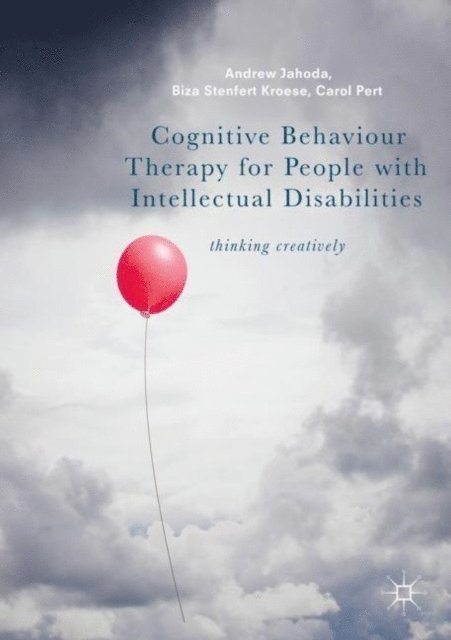 Carol Pert, Biza Stenfert Kroese, Andrew Jahoda - Cognitive Behaviour Therapy for People with Intellectual Disabilities, E-bok