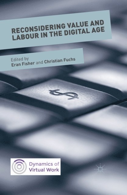 Eran Fisher, Christian Fuchs - Reconsidering Value and Labour in the Digital Age, E-bok