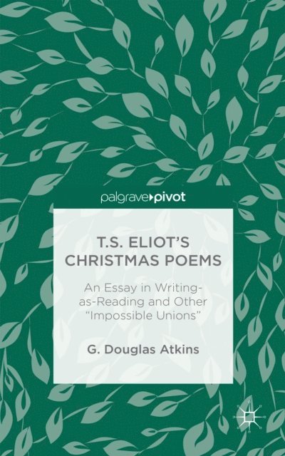 G. Atkins - T.S. Eliot's Christmas Poems, E-bok