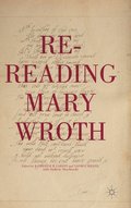 Re-Reading Mary Wroth