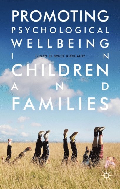 Bruce Kirkcaldy - Promoting Psychological Wellbeing in Children and Families, E-bok