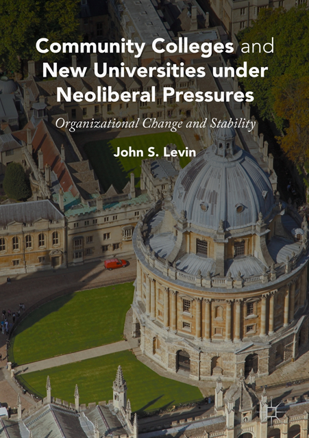 John S. Levin - Community Colleges and New Universities under Neoliberal Pressures, E-bok