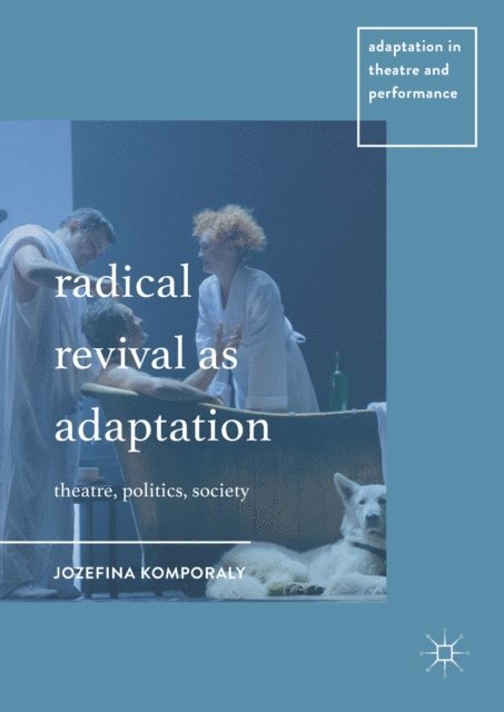 Jozefina Komporaly - Radical Revival as Adaptation, E-bok