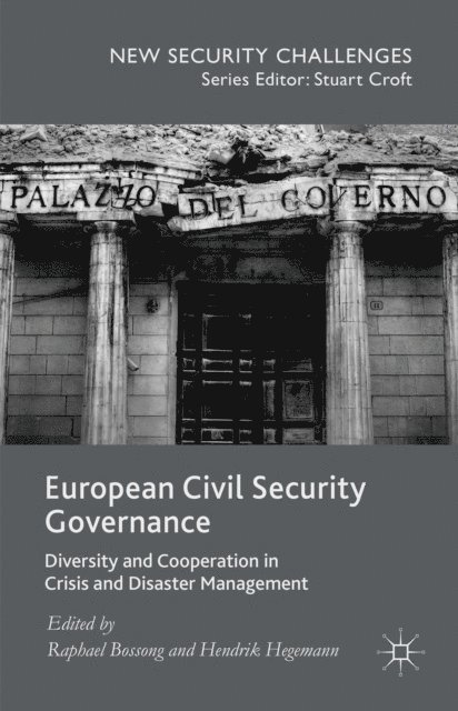 Hendrik Hegemann, Raphael Bossong - European Civil Security Governance, E-bok