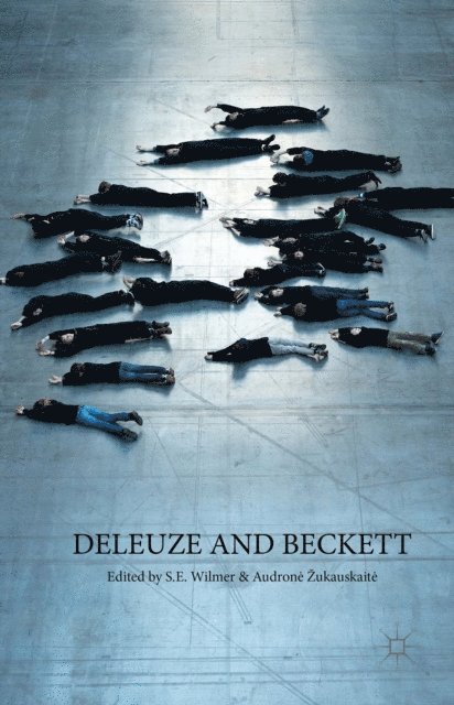 Audrone Zukauskaite, S.E. Wilmer - Deleuze and Beckett, E-bok