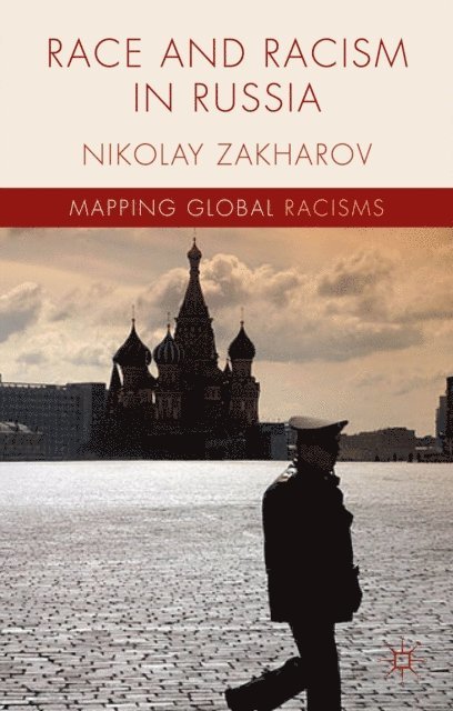 N. Zakharov - Race and Racism in Russia, E-bok