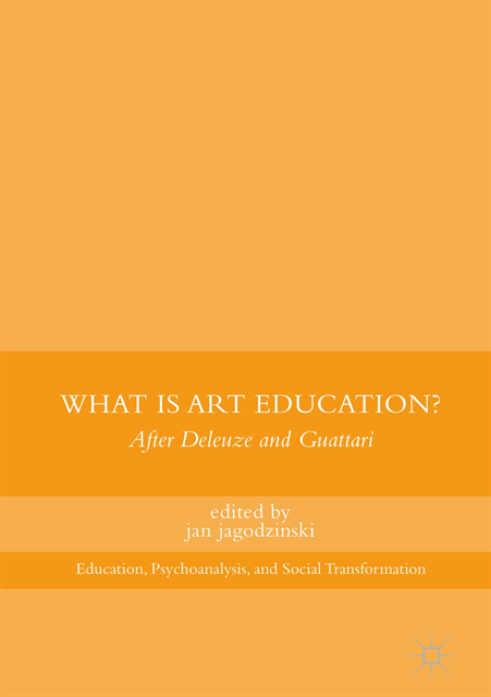 jan jagodzinski - What Is Art Education?, E-bok