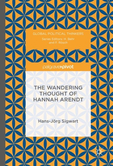 Hans-Jorg Sigwart - Wandering Thought of Hannah Arendt, E-bok
