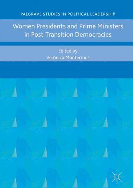 Veronica Montecinos - Women Presidents and Prime Ministers in Post-Transition Democracies, E-bok
