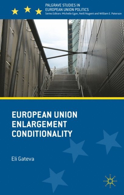 Eli Gateva - European Union Enlargement Conditionality, E-bok. Tillgänglighet: Lägg i varukorg