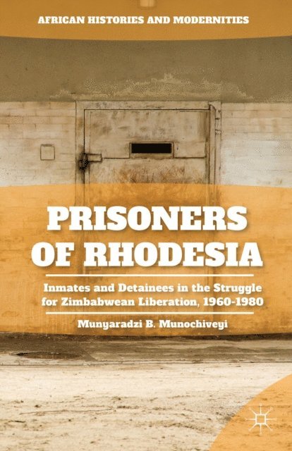 M. Munochiveyi - Prisoners of Rhodesia, E-bok
