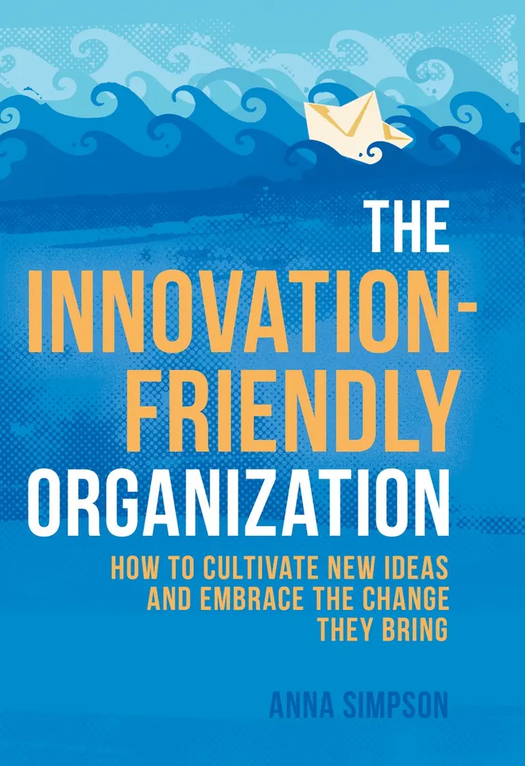 Anna Simpson - Innovation-Friendly Organization, Inbunden. Tillgänglighet: Lägg i varukorg