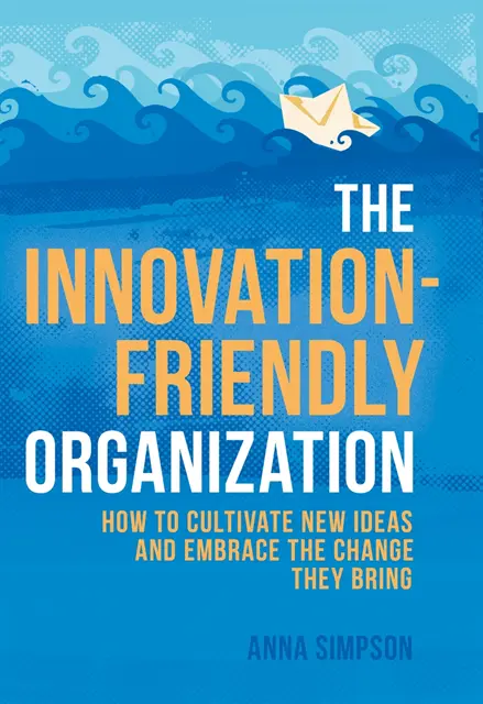 Anna Simpson - Innovation-Friendly Organization, E-bok. Tillgänglighet: Lägg i varukorg