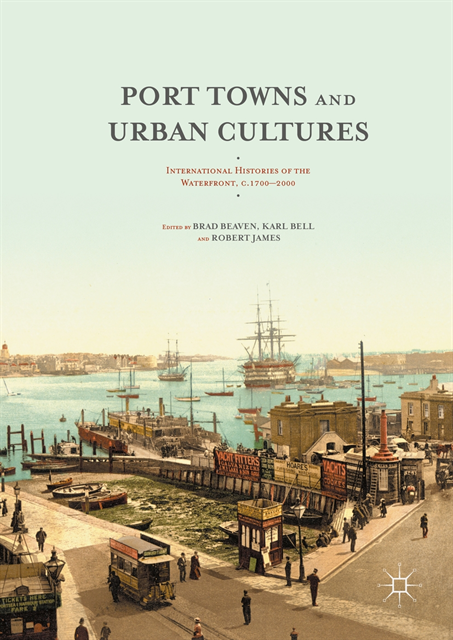 Robert James, Karl Bell, Brad Beaven - Port Towns and Urban Cultures, E-bok