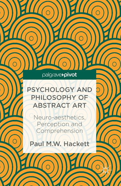 Paul M.W. Hackett - Psychology and Philosophy of Abstract Art, E-bok