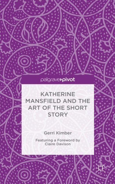 Gerri Kimber - Katherine Mansfield and the Art of the Short Story, E-bok