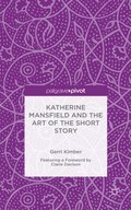 Katherine Mansfield and the Art of the Short Story