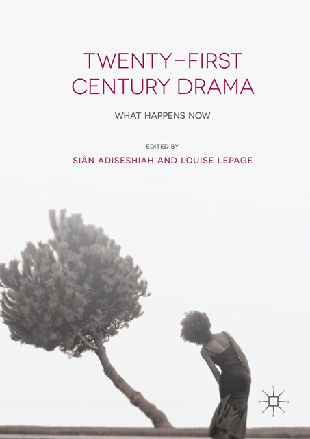 Louise LePage, Sian Adiseshiah - Twenty-First Century Drama, E-bok