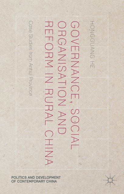 H. He - Governance, Social Organisation and Reform in Rural China, E-bok
