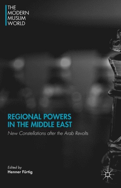 H. Furtig - Regional Powers in the Middle East, E-bok