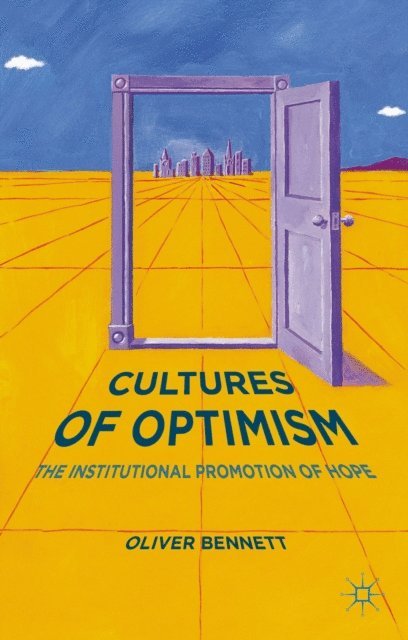Oliver Bennett - Cultures of Optimism, E-bok