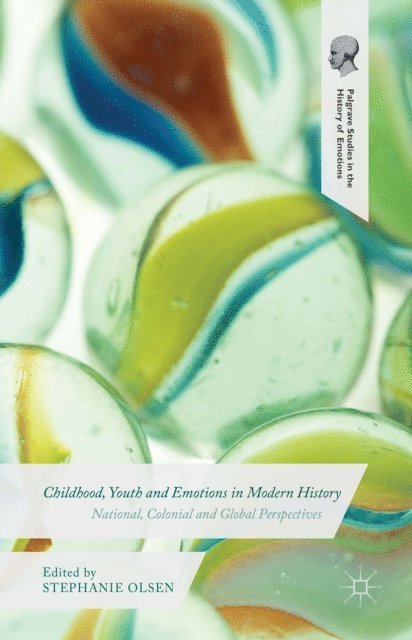 Stephanie Olsen - Childhood, Youth and Emotions in Modern History, E-bok