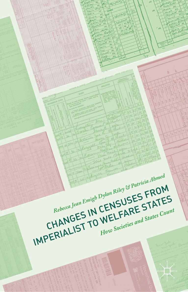 Rebecca Jean Emigh, Dylan Riley, Patricia Ahmed - Changes in Censuses from Imperialist to Welfare States, Inbunden
