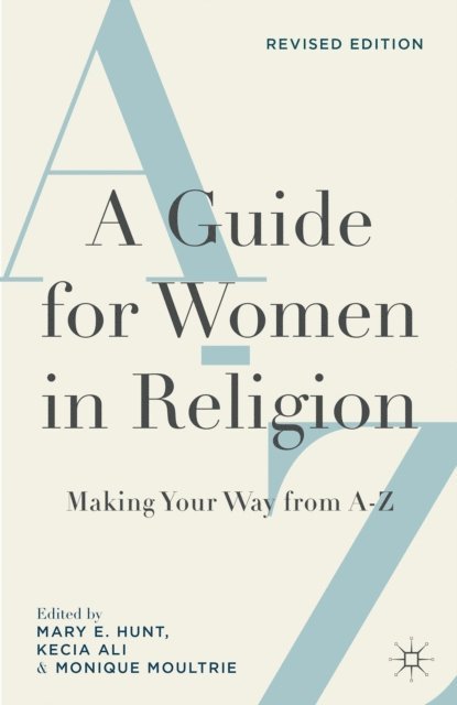 Monique Moultrie, K. Ali, M. Hunt - Guide for Women in Religion, Revised Edition, E-bok