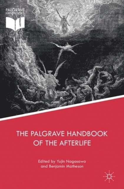 Benjamin Matheson, Yujin Nagasawa - Palgrave Handbook of the Afterlife, E-bok