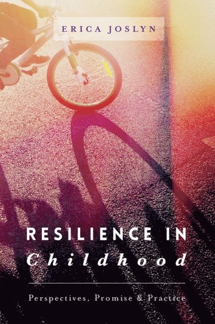 Erica Joslyn - Resilience in Childhood, E-bok
