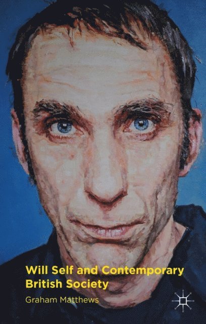G. Matthews - Will Self and Contemporary British Society, E-bok