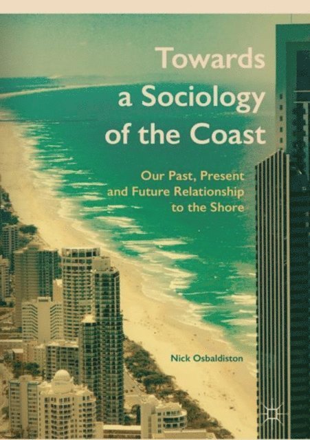 Nick Osbaldiston - Towards a Sociology of the Coast, E-bok. Tillgänglighet: Lägg i varukorg