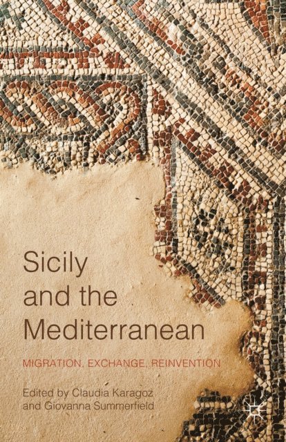 Giovanna Summerfield, Claudia Karagoz - Sicily and the Mediterranean, E-bok
