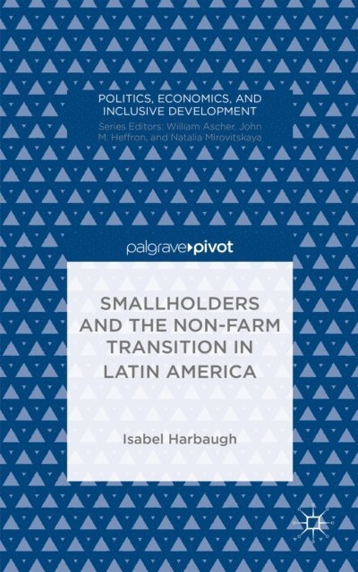 I. Harbaugh - Smallholders and the Non-Farm Transition in Latin America, E-bok