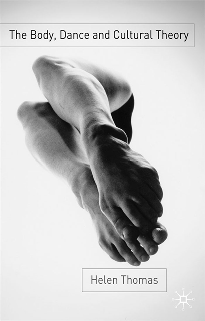 Helen Thomas - Body, Dance and Cultural Theory, E-bok