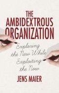 The Ambidextrous Organization