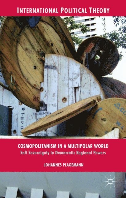 J. Plagemann - Cosmopolitanism in a Multipolar World, E-bok