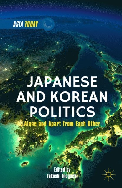 T. Inoguchi - Japanese and Korean Politics, E-bok