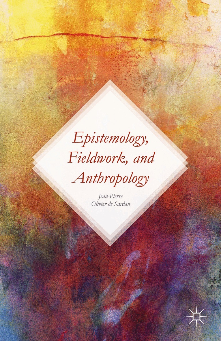 Antoinette Tidjani Alou - Epistemology, Fieldwork, and Anthropology, Inbunden