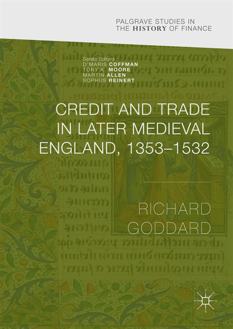 Richard Goddard - Credit and Trade in Later Medieval England, 1353-1532, E-bok