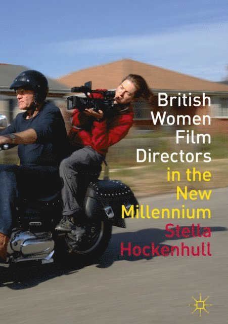 Stella Hockenhull - British Women Film Directors in the New Millennium, E-bok