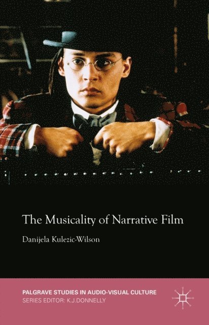 D. Kulezic-Wilson - Musicality of Narrative Film, E-bok